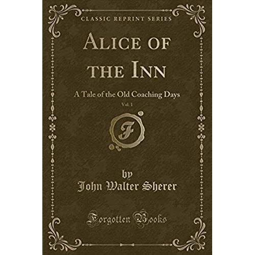 Sherer, J: Alice Of The Inn, Vol. 1