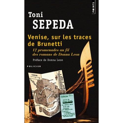 Venise, Sur Les Traces De Brunetti - 12 Promenades Au Fil Des Romans De Donna Leon