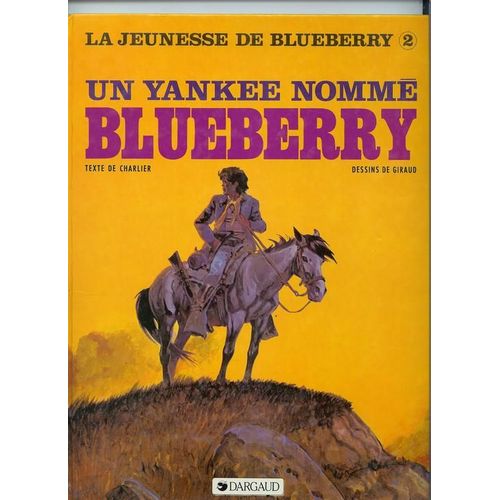 La Jeunesse De Blueberry Tome 2 - Un Yankee Nommé Blueberry