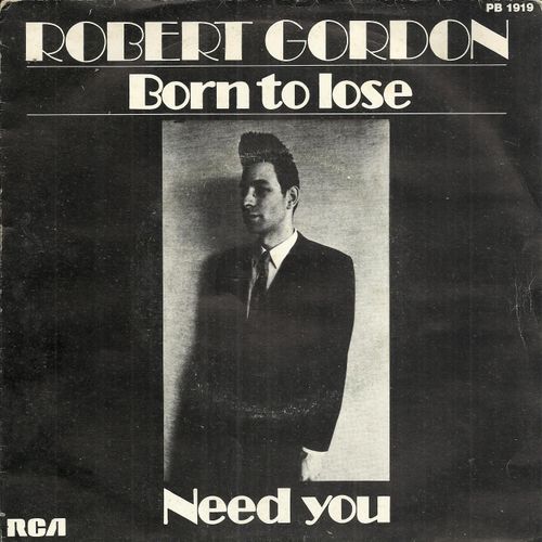 Born To Lose (Gordon) 2:49 / Need You (Wheeler) 2:19