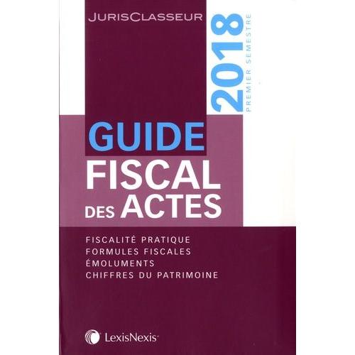 Guide Fiscal Des Actes - Premier Semestre 2018