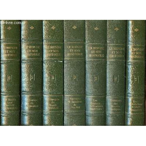 Le Monde Et Son Histoire Bibliothèque Des Connaissances Essentielles En 10 Tomes / 11 Volumes Tome 1: Naissances Des Mondes Antiques, Tome 2: Les Grandes Civilisations Impériales, Tome 3: Barbares Et(...)