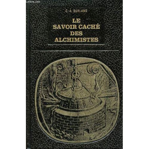 Le Savoir Caché Des Alchimistes Bibliothèque Des Grandes Énigmes