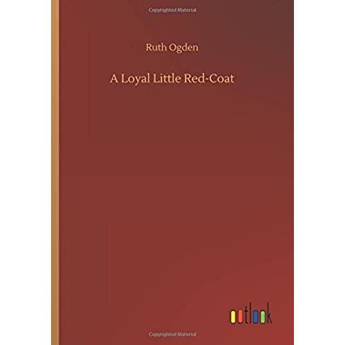 A Loyal Little Red-Coat