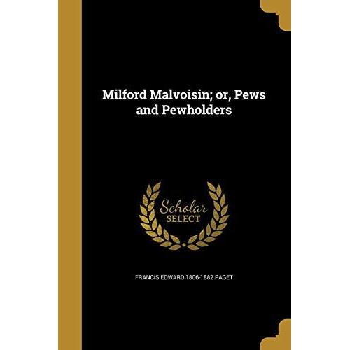 Milford Malvoisin; Or, Pews And Pewholders