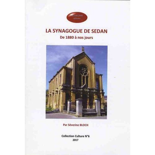 La Synagogue De Sedan - De 1880 À Nos Jours