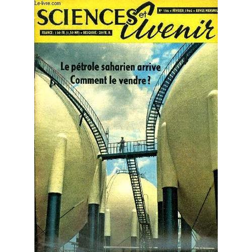 Sciences Et Avenir N° 156 - L Exploitation Du Pétrole Saharien Sera-T-Elle Difficile ? Par Pierre De Latil, La Culture Des Tissus Et Des Organes Mixtes, Interview Du Professeur E. Wolff Par Paul(...)