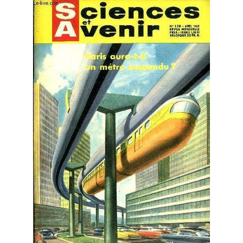 Sciences Et Avenir N° 158 - Voici Le Bateau De Demain Par Bernard Chabanier, La Gibberelline Provoque Une Croissance Vertigineuse Des Plantes Par M.B. D Arneville, Méditerranée, Banc D Essai De L(...)