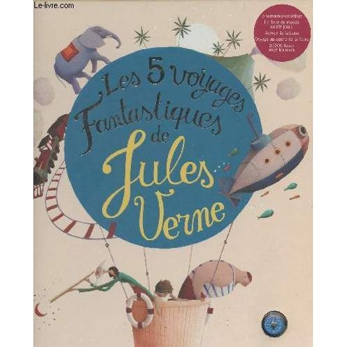 Les 5 Voyages Fantastiques De Jules Verne : 5 Semaines En Ballon, Le Tour Du Monde En 80 Jours, Autour De La Lune, Voyage Au Centre De La Terre, 20 000 Lieues Sous Les Mers