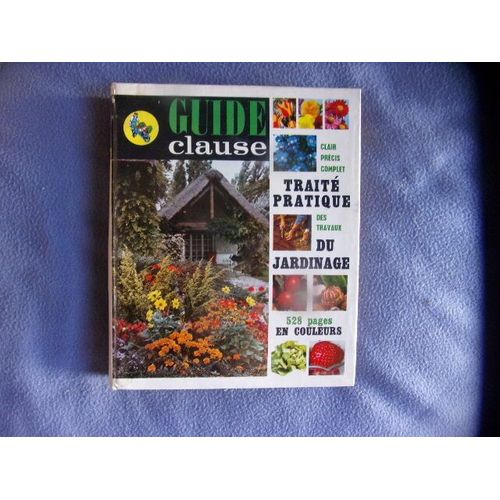 Guide Clause- Traité Pratique Des Travaux Du Jardinage