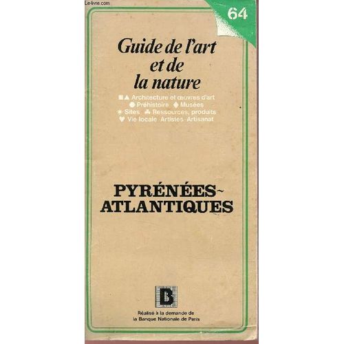 Guide De L Art Et De La Nature - Pyrénées-Atlantiques.