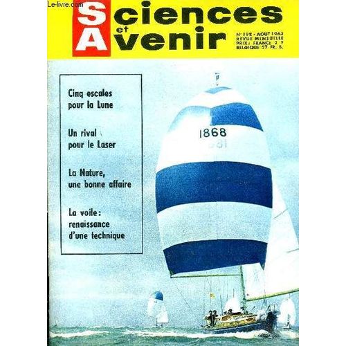 Sciences Et Avenir N° 198 - Cinq Escales Pour La Lune Par Albert Ducrocq, La Voile, Renaissance D Une Technique Par Philippe Harlé, Entre La Lumière Et Les Ondes Radio : Les Ondes Millimétriques Par(...)