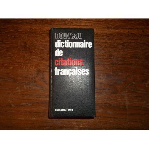 Nouveau Dictionnaire De Citations Françaises