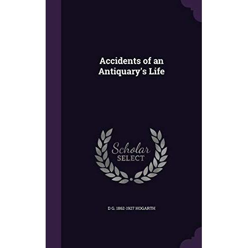 Accidents Of An Antiquary's Life