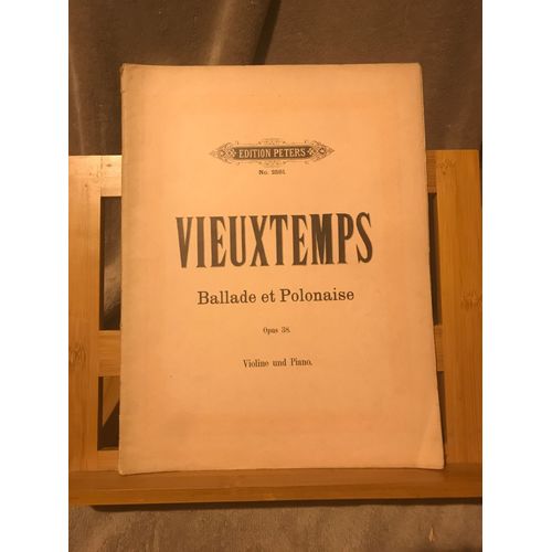 Vieuxtemps Ballade Et Polonaise Opus 38 Partition Violon Piano Éd. Peters 2581