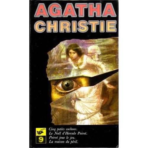 Oeuvres Complètes /D'agatha Christie Tome 9 - Oeuvres Complètes - Le Noël D'hercule Poirot - Poirot Joue Le Jeu - La Maison Du Péri, Cinq Petits Cochons
