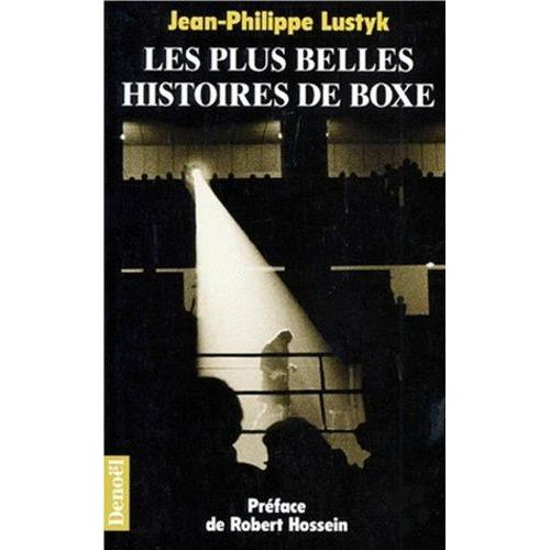 Les Plus Belles Histoires De Boxe