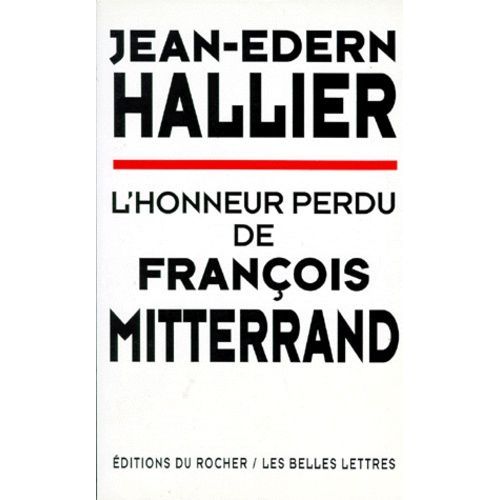 L'honneur Perdu De François Mitterrand