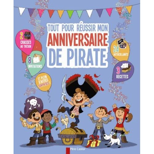 Tout Pour Réussir Mon Anniversaire De Pirate