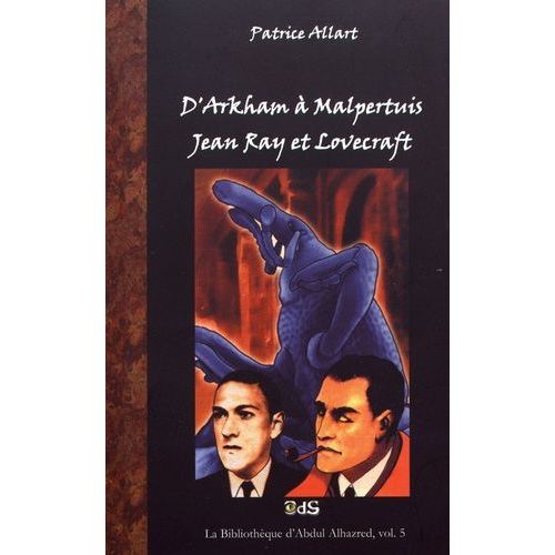 D'arkham À Malpertuis - Jean Ray Et Lovecraft