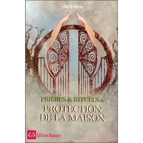 Prières Et Rituels De Protection De La Maison