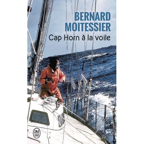 Cap Horn À La Voile - 14 216 Milles Sans Escales