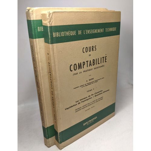 Cours De Comptabilité (Par La Pratique Raisonnée) Tome Ii (4e Ed.) + Solutions De 100 Exercices Du Cours De Comptabilité Tome Ii (3e Ed.) / Bibiothèque De L'enseignement Technique