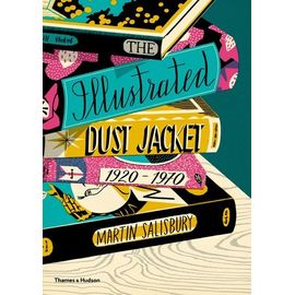 The Illustrated Dust Jacket, 1920-1970