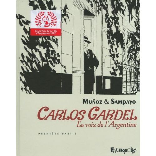 Carlos Gardel Tome 1 - La Voix De L'argentine