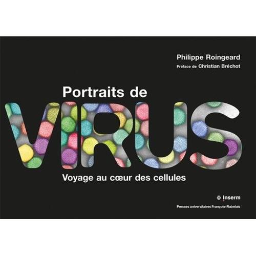 Portraits De Virus - Voyage Au Coeur Des Cellules