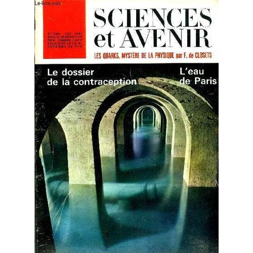 Sciences Et Avenir N° 240 - La Chasse Aux Quarks Par François De Closets, Le Dossier De La Régulation Des Naissances, Physiologie De La Contraception Par Martine Allain Regnault, La Démographie(...)