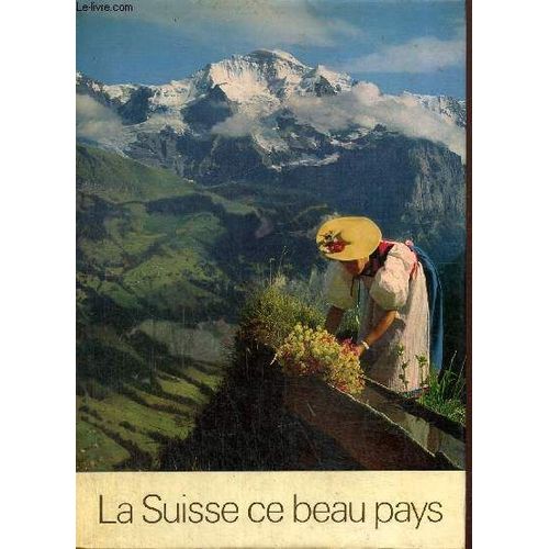 La Suisse Ce Beau Pays