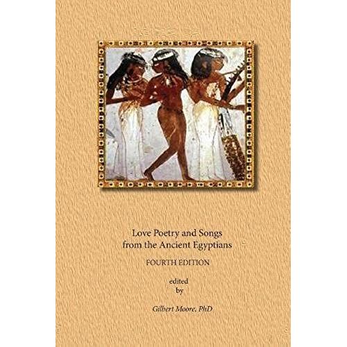 Love Poetry And Songs From The Ancient Egyptians