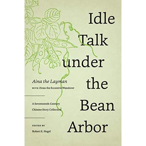 Idle Talk Under The Bean Arbor