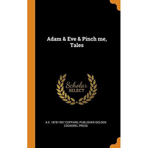 Adam & Eve & Pinch Me, Tales