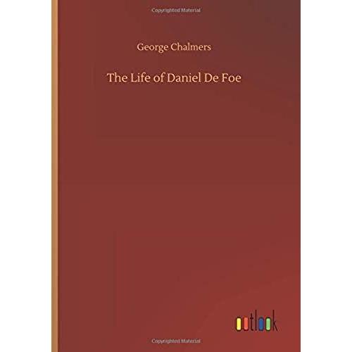 The Life Of Daniel De Foe