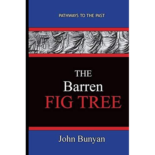 The Barren Fig Tree - John Bunyan