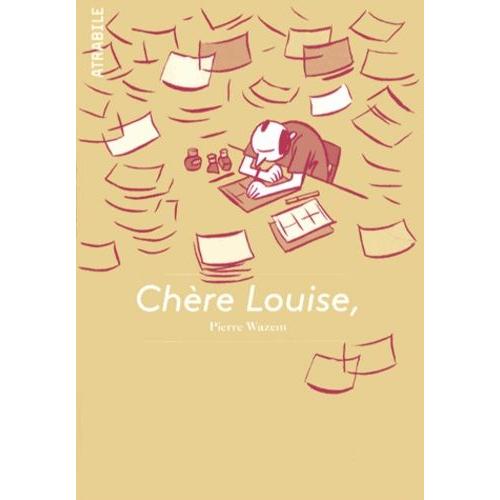 Chère Louise,