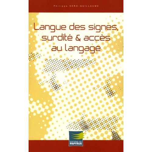 Langue Des Signes, Surdité Et Accès Au Langage
