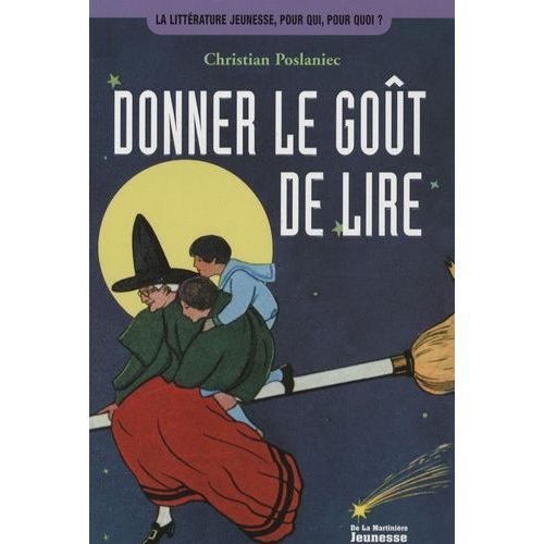 Donner Le Goût De Lire - Des Animations Pour Faire Découvrir Aux Jeunes Le Plaisir De La Lecture