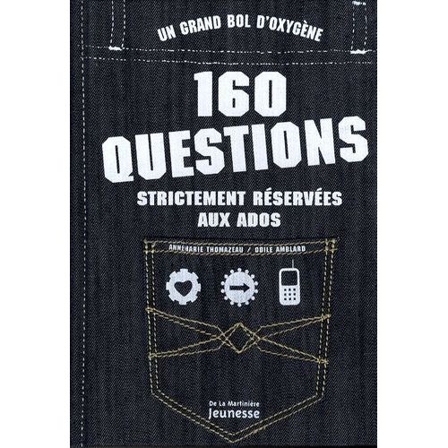 160 Questions Strictement Réservées Aux Ados