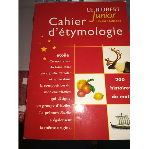 Cahier D'étymologie 200 Histoires De Mots