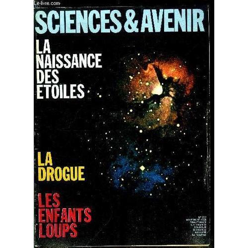 Sciences Et Avenir N° 273 - La Naissance Des Étoiles Par François De Closets, La Physiologie Moléculaire Par Dominique Verlet, Le Dossier De La Drogue - Le Problème, La Politique, Marcher Sur La Lune(...)