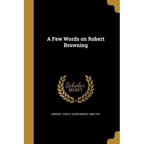 Few Words On Robert Browning