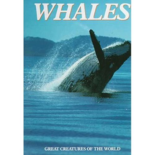 Whales (Great Creatures Of The World)