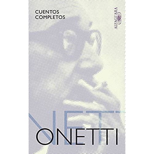 Cuentos Completos Onetti