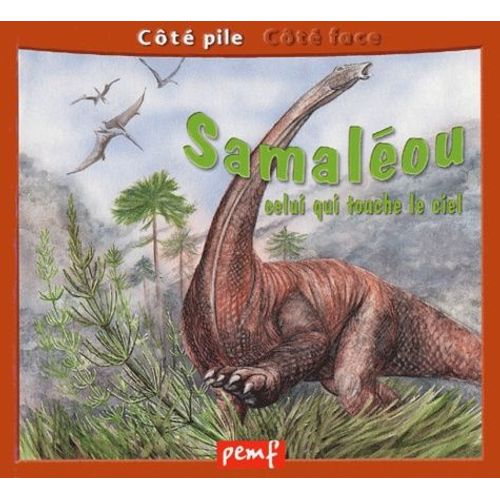 Samaléou, Celui Qui Touche Le Ciel Suivi De Sur Les Traces Des Dinosaures
