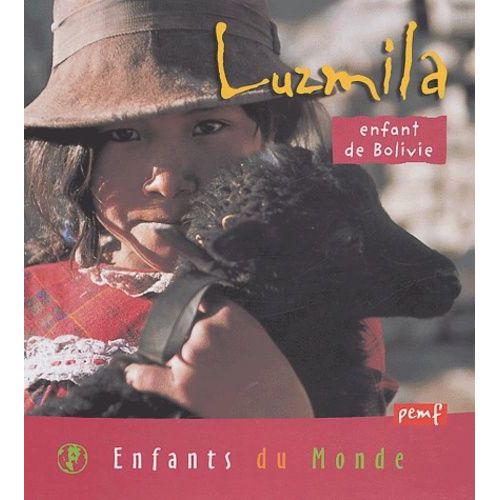 Luzmila, Enfant De Bolivie