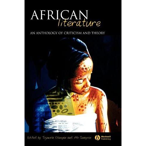 African Literature: An Anthology Of Criticism And Theory