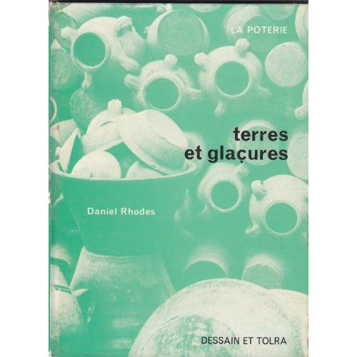 La Poterie : Terres Et Glaçures (Français) Relié